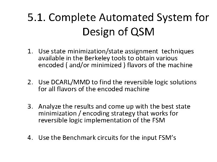 5. 1. Complete Automated System for Design of QSM 1. Use state minimization/state assignment