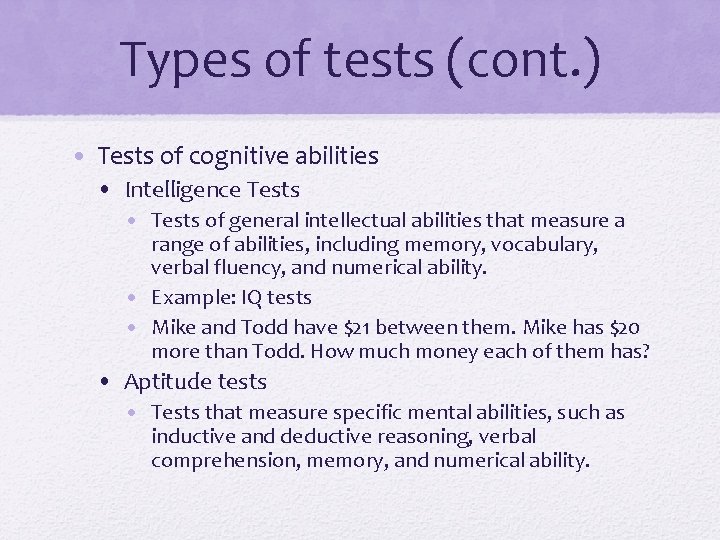 Types of tests (cont. ) • Tests of cognitive abilities • Intelligence Tests • Types of tests (cont. ) • Tests of cognitive abilities • Intelligence Tests •