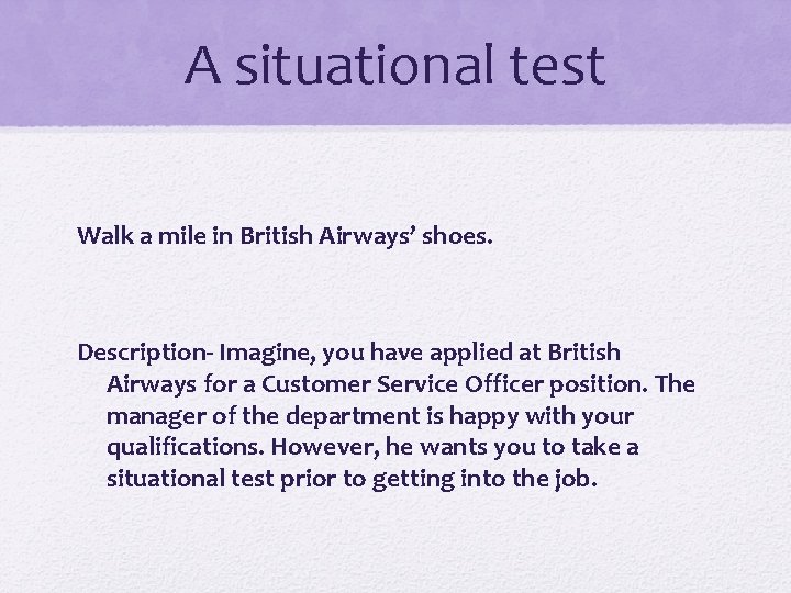 A situational test Walk a mile in British Airways’ shoes. Description- Imagine, you have A situational test Walk a mile in British Airways’ shoes. Description- Imagine, you have