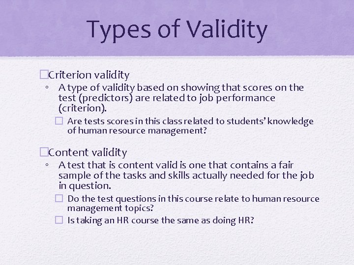 Types of Validity �Criterion validity ◦ A type of validity based on showing that Types of Validity �Criterion validity ◦ A type of validity based on showing that