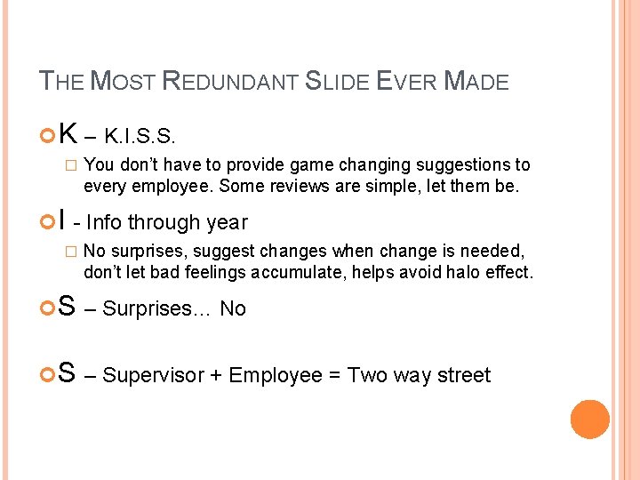 THE MOST REDUNDANT SLIDE EVER MADE K – K. I. S. S. � You