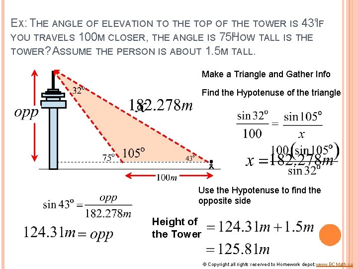 EX: THE ANGLE OF ELEVATION TO THE TOP OF THE TOWER IS 43°. IF