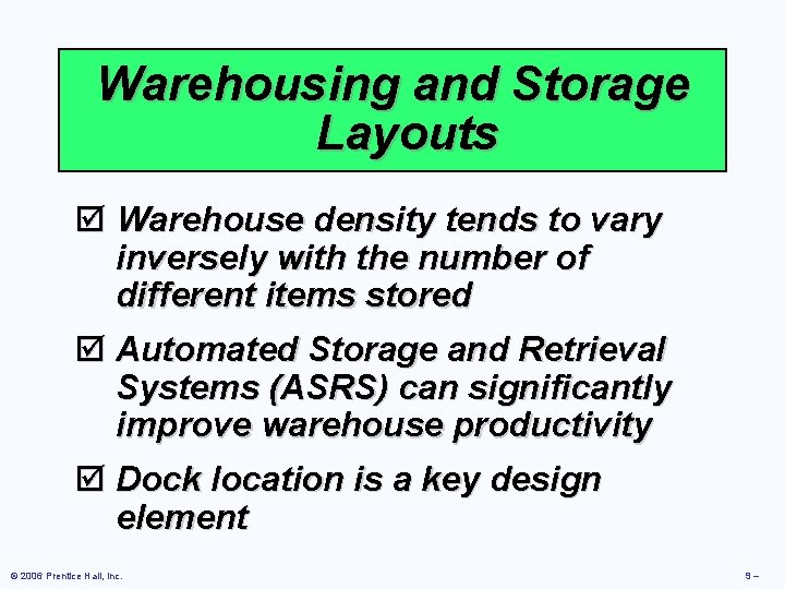Warehousing and Storage Layouts þ Warehouse density tends to vary inversely with the number Warehousing and Storage Layouts þ Warehouse density tends to vary inversely with the number