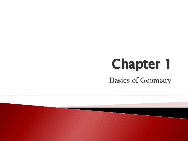 Chapter 1 Basics of Geometry 