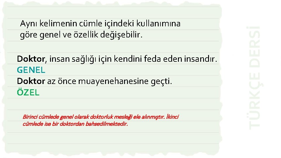 Doktor, insan sağlığı için kendini feda eden insandır. GENEL Doktor az önce muayenehanesine geçti.