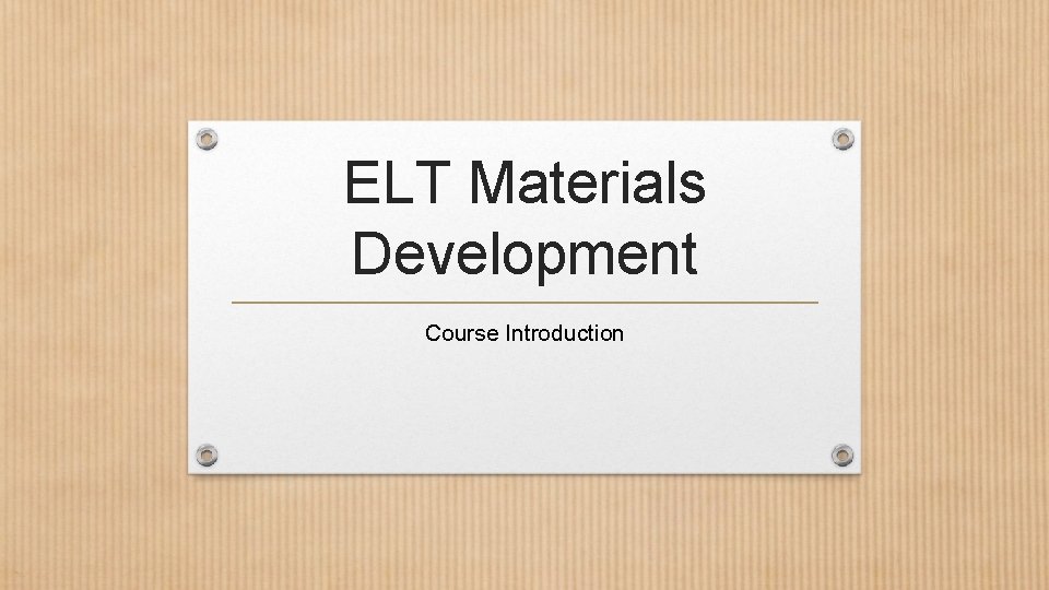 ELT Materials Development Course Introduction 