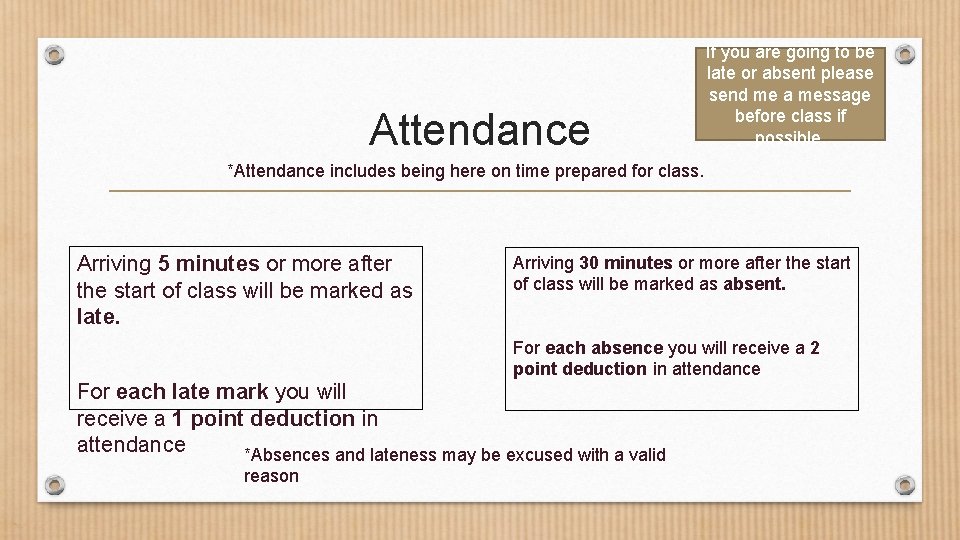 Attendance If you are going to be late or absent please send me a