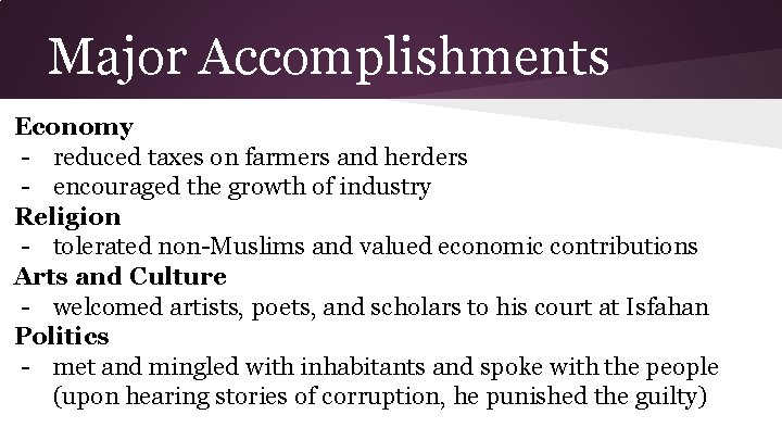 Major Accomplishments Economy - reduced taxes on farmers and herders - encouraged the growth