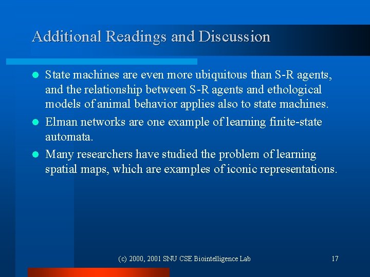 Additional Readings and Discussion State machines are even more ubiquitous than S-R agents, and Additional Readings and Discussion State machines are even more ubiquitous than S-R agents, and