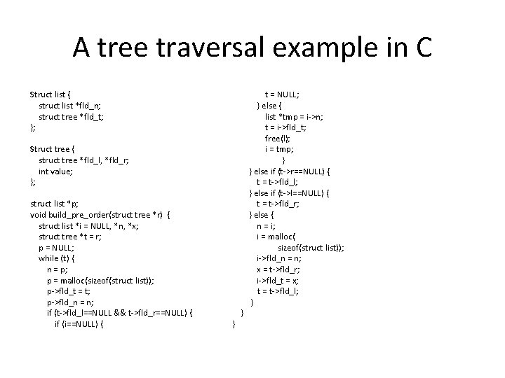 A tree traversal example in C Struct list { struct list *fld_n; struct tree