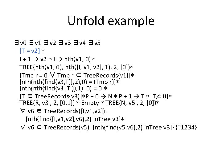 Unfold example ∃v 0 ∃v 1 ∃v 2 ∃v 3 ∃v 4 ∃v 5