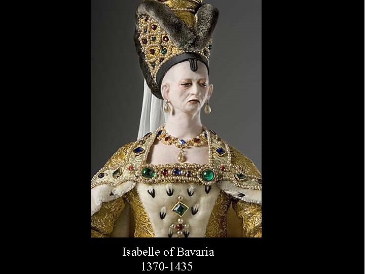 Isabelle of Bavaria 1370 -1435 