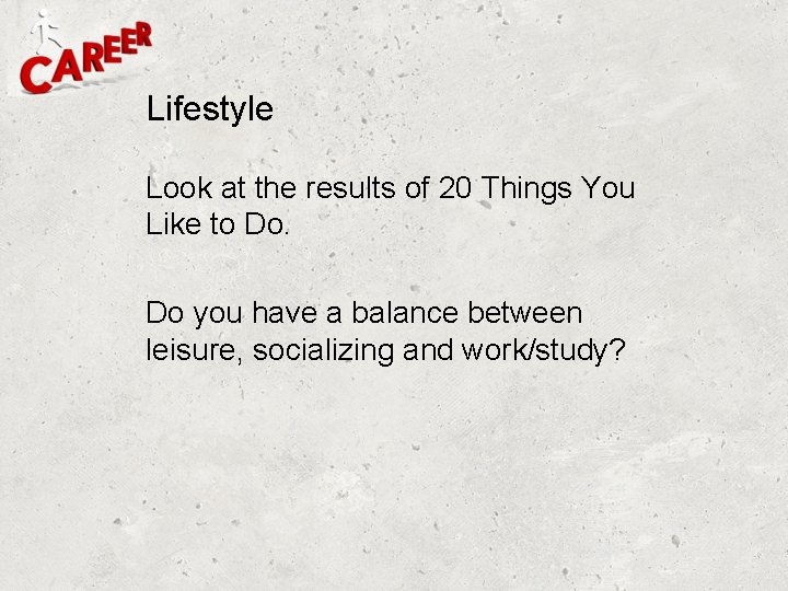 Lifestyle Look at the results of 20 Things You Like to Do. Do you