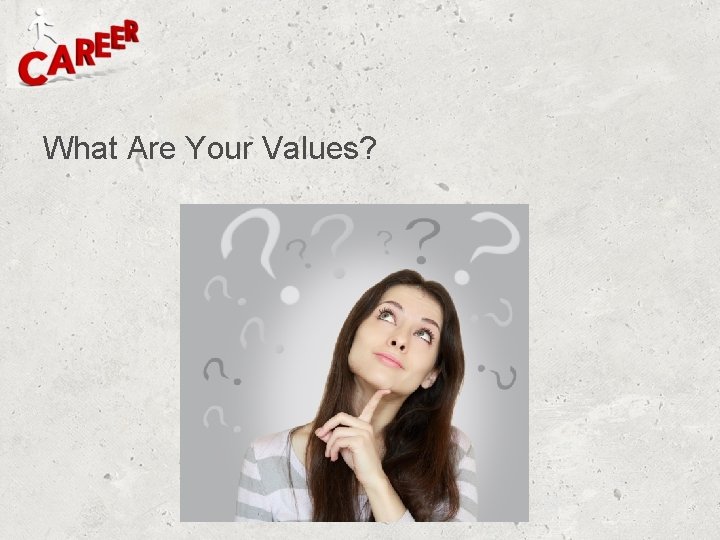 What Are Your Values? 