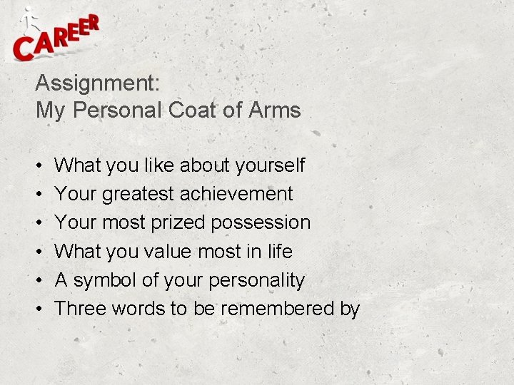 Assignment: My Personal Coat of Arms • • • What you like about yourself