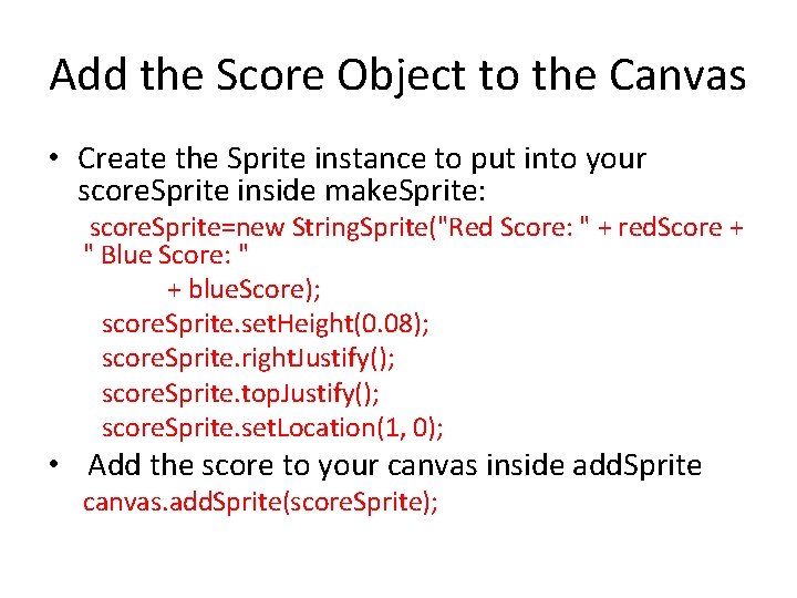 Add the Score Object to the Canvas • Create the Sprite instance to put