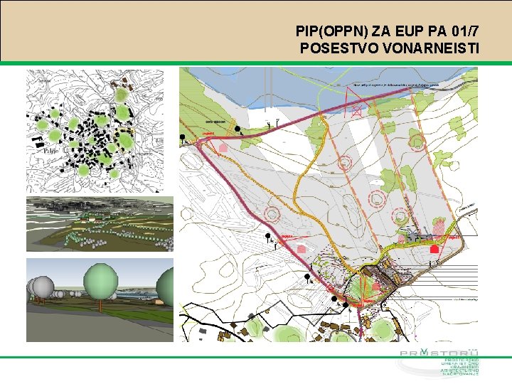 PIP(OPPN) ZA EUP PA 01/7 POSESTVO VONARNEISTI 