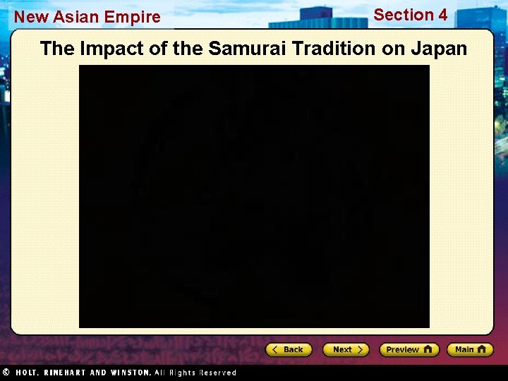 Section 4 New Asian Empire The Impact of the Samurai Tradition on Japan Click Section 4 New Asian Empire The Impact of the Samurai Tradition on Japan Click