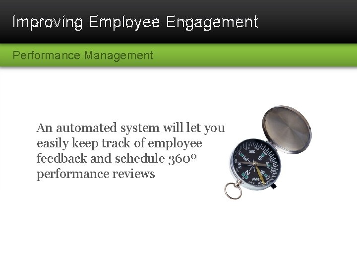 Improving Employee Engagement Performance Management An automated system will let you easily keep track