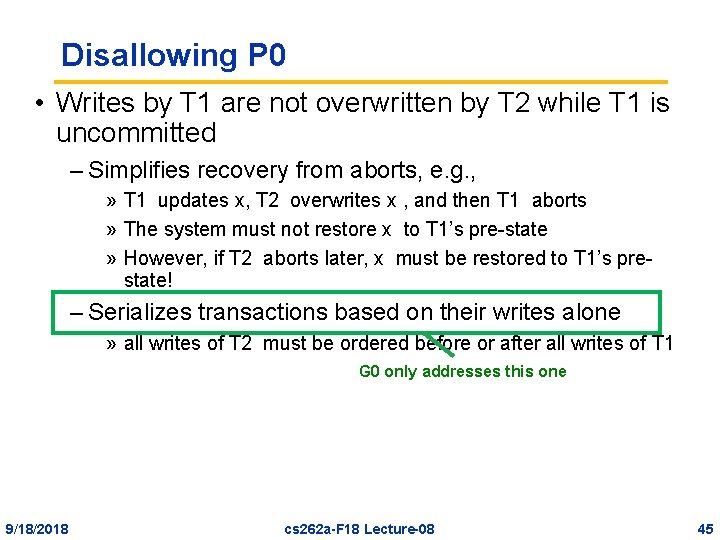 Disallowing P 0 • Writes by T 1 are not overwritten by T 2