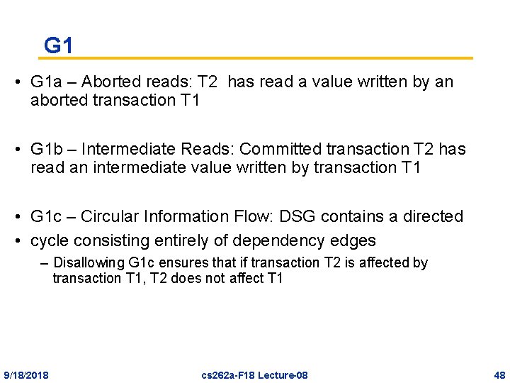 G 1 • G 1 a – Aborted reads: T 2 has read a