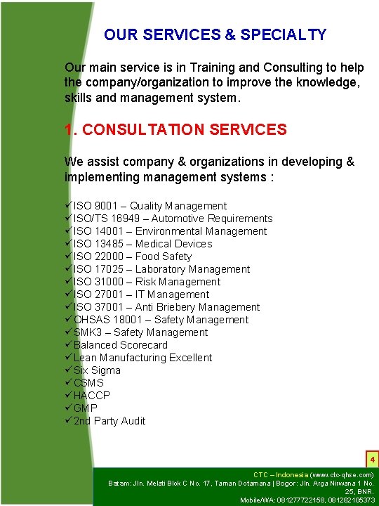 OUR SERVICES & SPECIALTY Our main service is in Training and Consulting to help