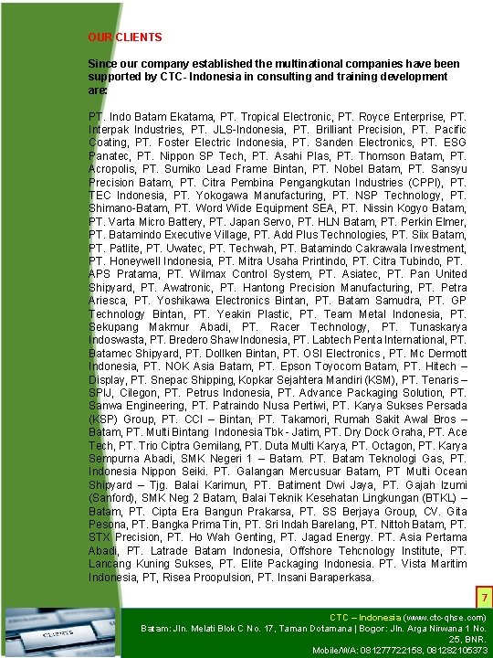 OUR CLIENTS Since our company established the multinational companies have been supported by CTC-