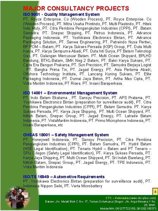 MAJOR CONSULTANCY PROJECTS ISO 9001 - Quality Management System PT. Royce Enterprise. Co (Wooden