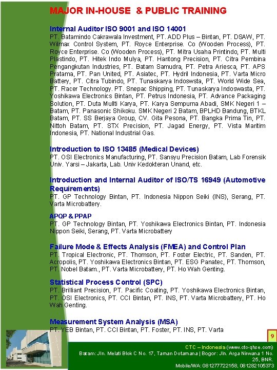 MAJOR IN-HOUSE & PUBLIC TRAINING Internal Auditor ISO 9001 and ISO 14001 PT. Batamindo