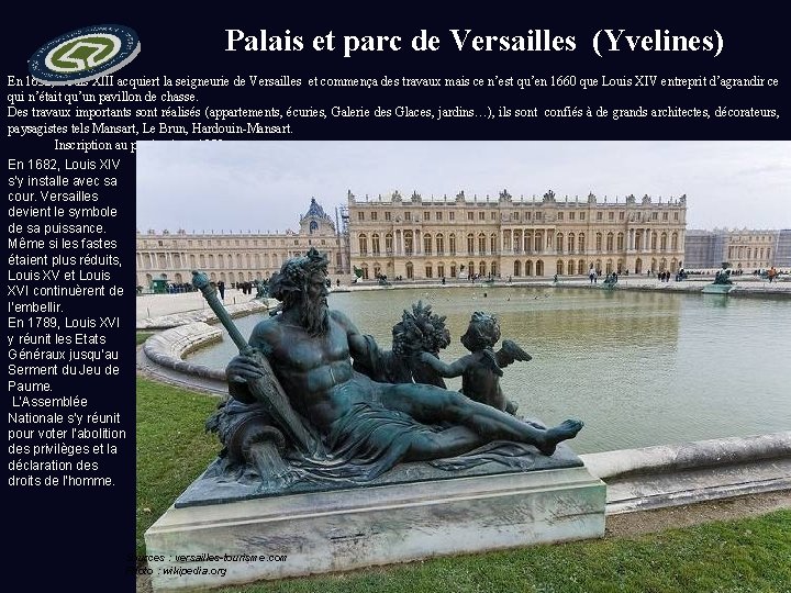 Palais et parc de Versailles (Yvelines) En 1632, Louis XIII acquiert la seigneurie de