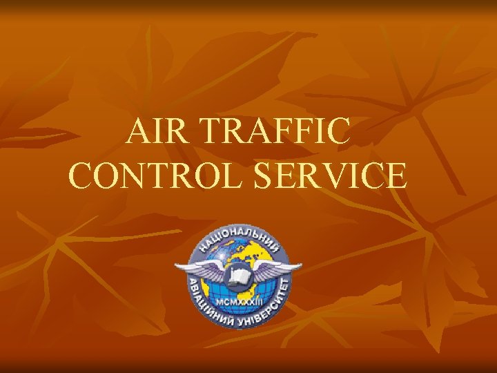 AIR TRAFFIC CONTROL SERVICE 