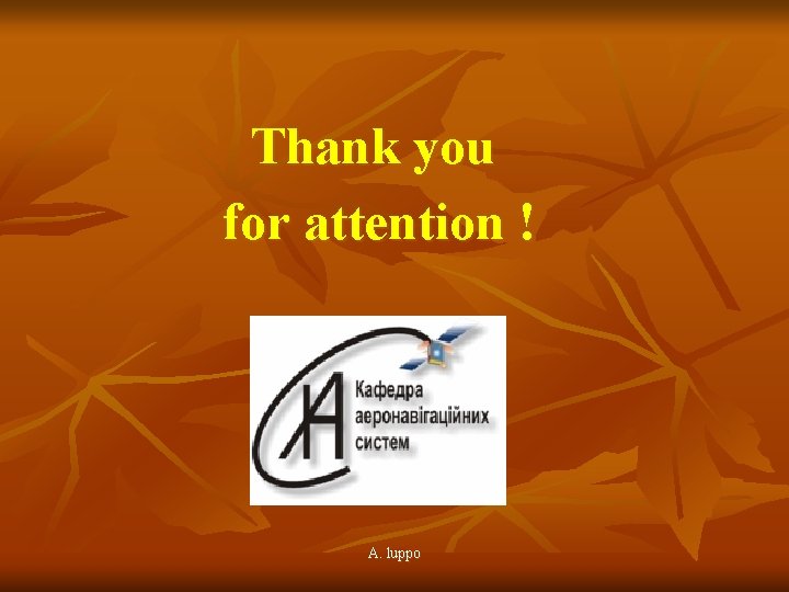 Thank you for attention ! A. luppo 