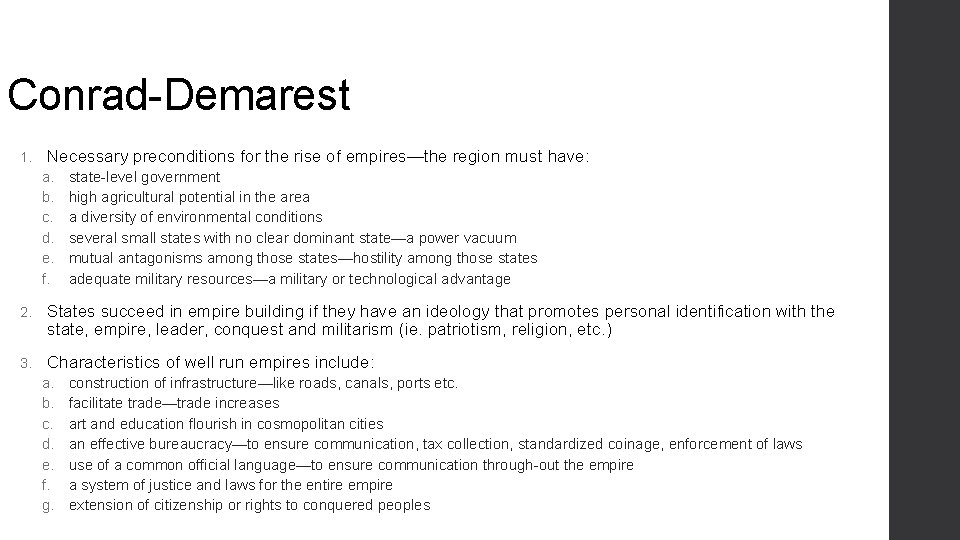 Conrad-Demarest 1. Necessary preconditions for the rise of empires—the region must have: a. b.