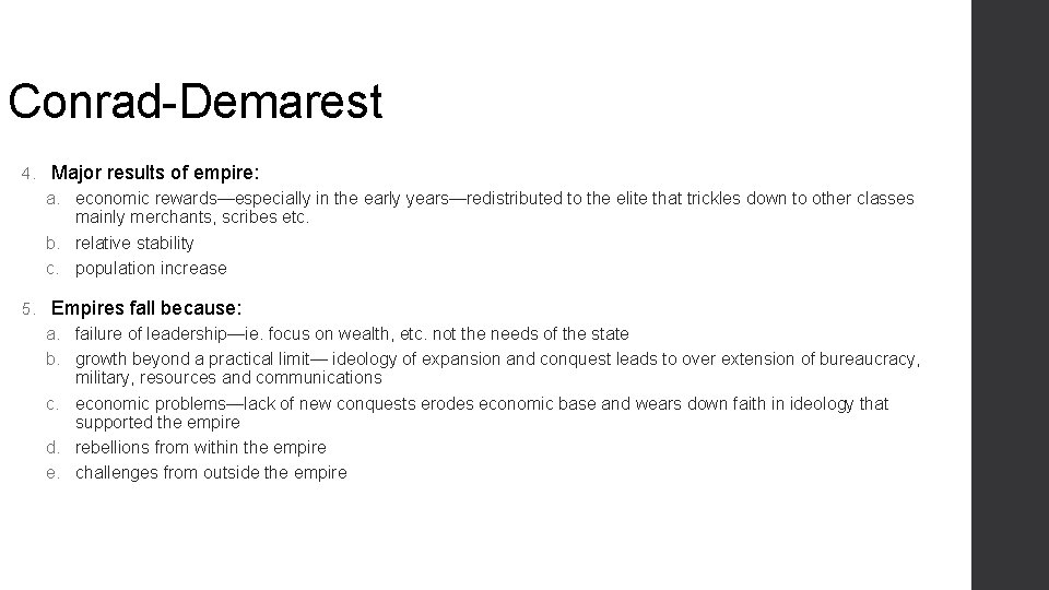 Conrad-Demarest 4. Major results of empire: a. economic rewards—especially in the early years—redistributed to