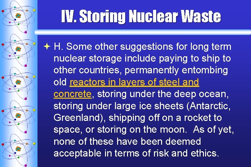 IV. Storing Nuclear Waste ª H. Some other suggestions for long term nuclear storage