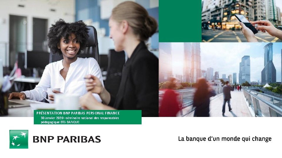 PRÉSENTATION BNP PARIBAS PERSONAL FINANCE 30 Janvier 2020 –séminaire national des responsables pédagogique BTS
