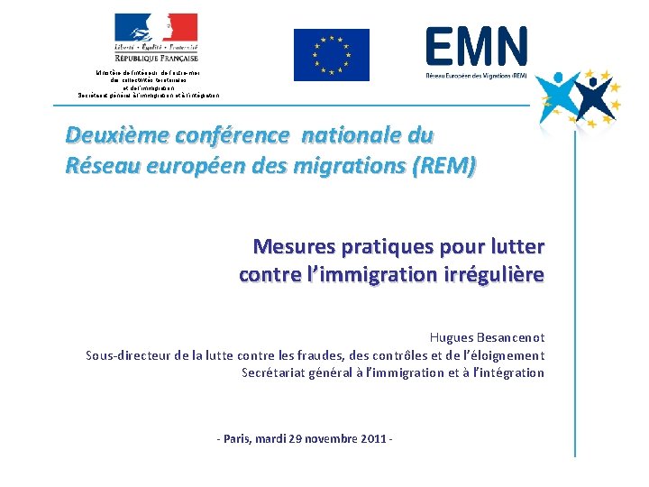 Ministère de l’intérieur, de l’outre-mer, des collectivités territoriales et de l’immigration Secrétariat général à