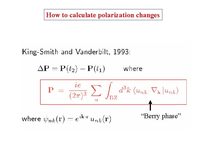 How to calculate polarization changes “Berry phase” 