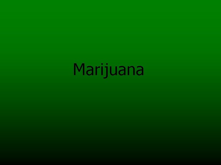 Marijuana 