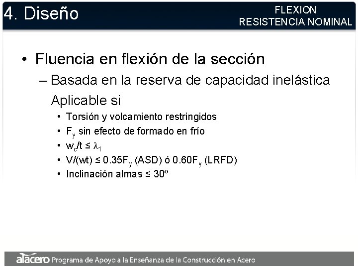 4. Diseño FLEXION RESISTENCIA NOMINAL • Fluencia en flexión de la sección – Basada 4. Diseño FLEXION RESISTENCIA NOMINAL • Fluencia en flexión de la sección – Basada
