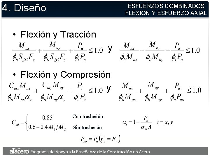 4. Diseño ESFUERZOS COMBINADOS FLEXION Y ESFUERZO AXIAL • Flexión y Tracción y • 4. Diseño ESFUERZOS COMBINADOS FLEXION Y ESFUERZO AXIAL • Flexión y Tracción y •