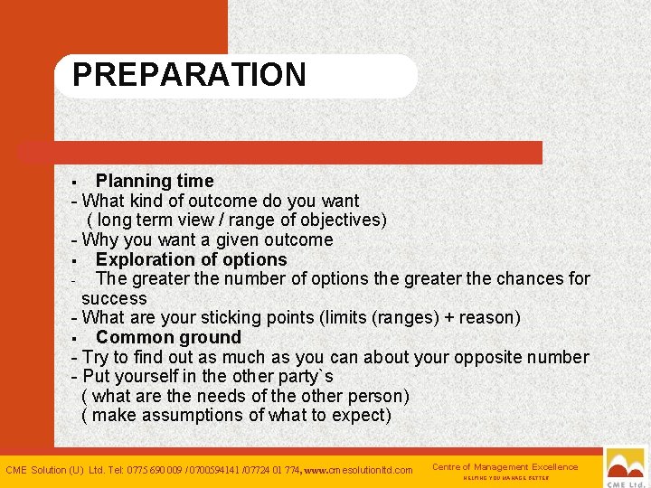 PREPARATION Planning time - What kind of outcome do you want ( long term