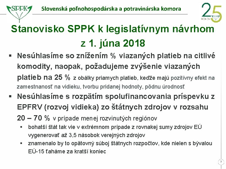 Slovenská poľnohospodárska a potravinárska komora Stanovisko SPPK k legislatívnym návrhom z 1. júna 2018