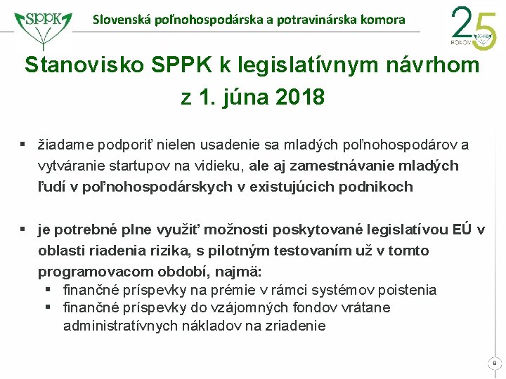 Slovenská poľnohospodárska a potravinárska komora Stanovisko SPPK k legislatívnym návrhom z 1. júna 2018