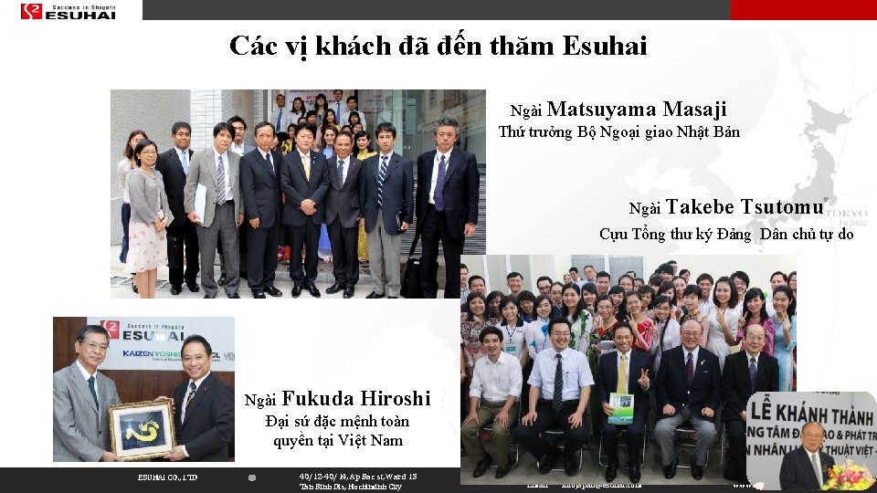 Các vị khách đã đến thăm Esuhai Ngài Matsuyama Masaji Thứ trưởng Bộ Ngoại