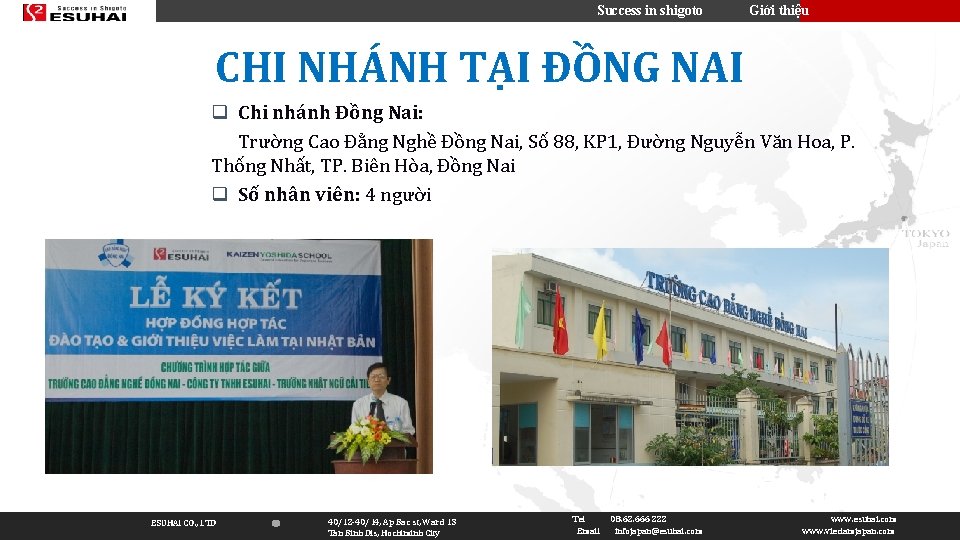 Success in shigoto Giới thiệu CHI NHÁNH TẠI ĐỒNG NAI q Chi nhánh Đồng