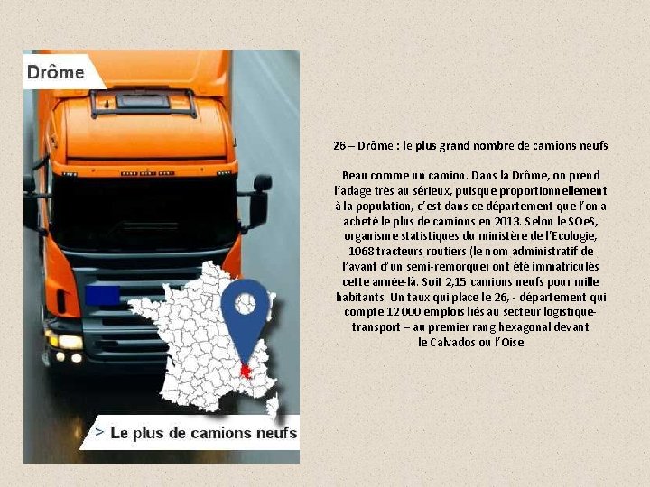 26 – Drôme : le plus grand nombre de camions neufs Beau comme un