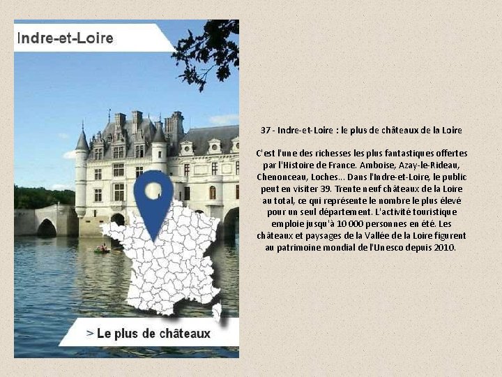 37 - Indre-et-Loire : le plus de châteaux de la Loire C'est l'une des