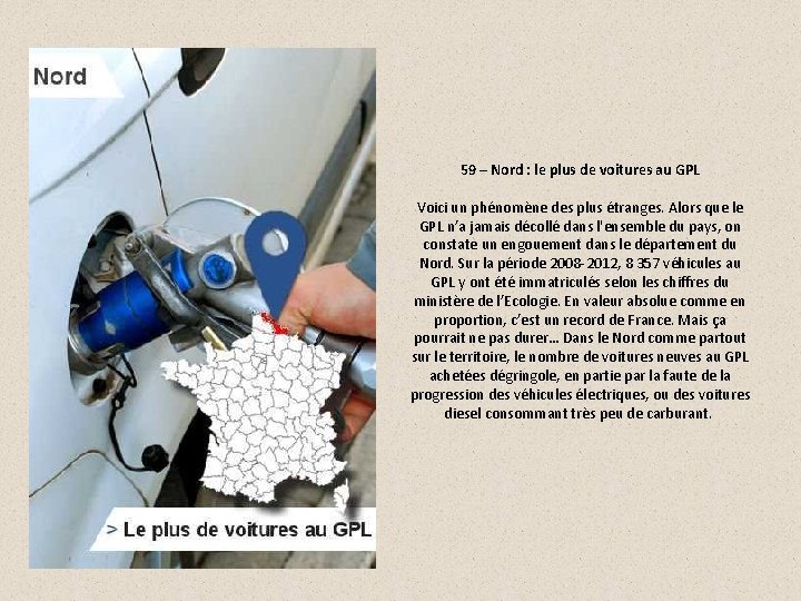 59 – Nord : le plus de voitures au GPL Voici un phénomène des