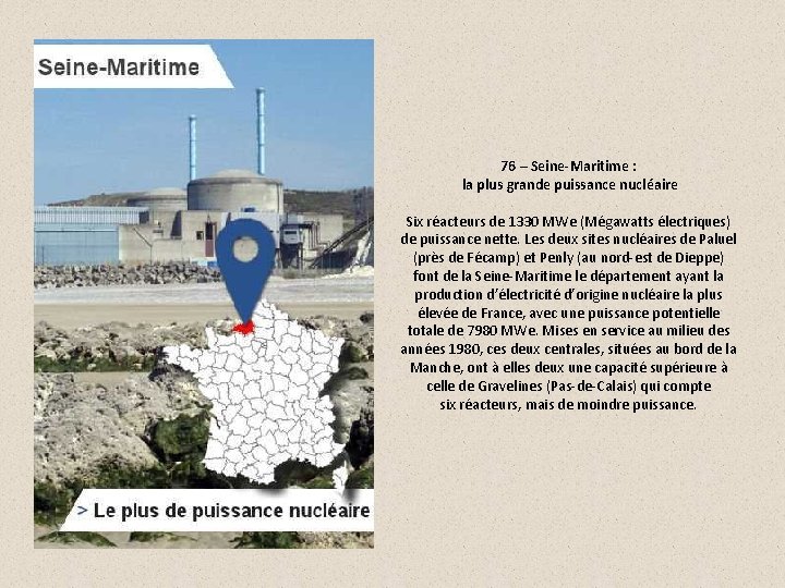 76 – Seine-Maritime : la plus grande puissance nucléaire Six réacteurs de 1330 MWe